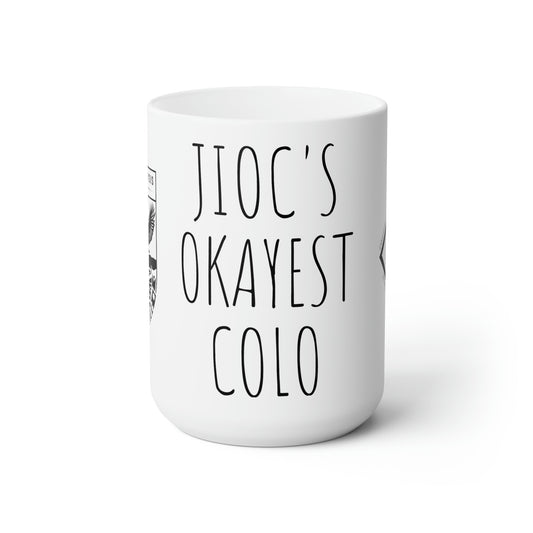 JIOC'S Okayest COLO Ceramic Mug 15oz